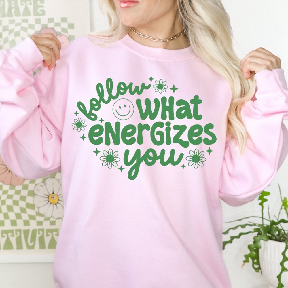 Follow What Energizes You Retro Smiley Sweatshirt Size S-2XL Boutique Sweatshirt